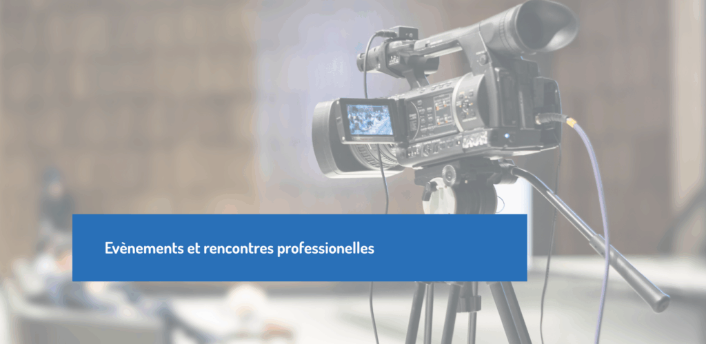 Evènements et rencontres professionnelles